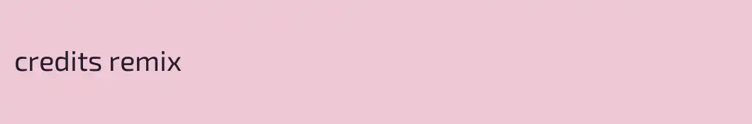 credits remix 